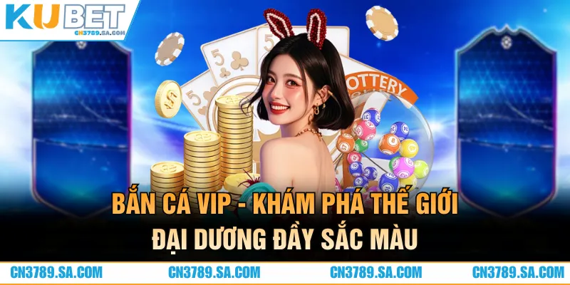 Những mẹo chơi bắn cá VIP được nhiều cao thủ truyền tai nhau