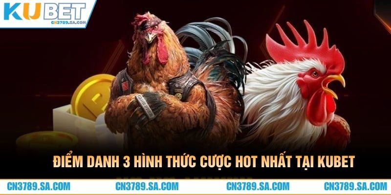 Điểm danh 3 hình thức cược HOT nhất tại CN3789