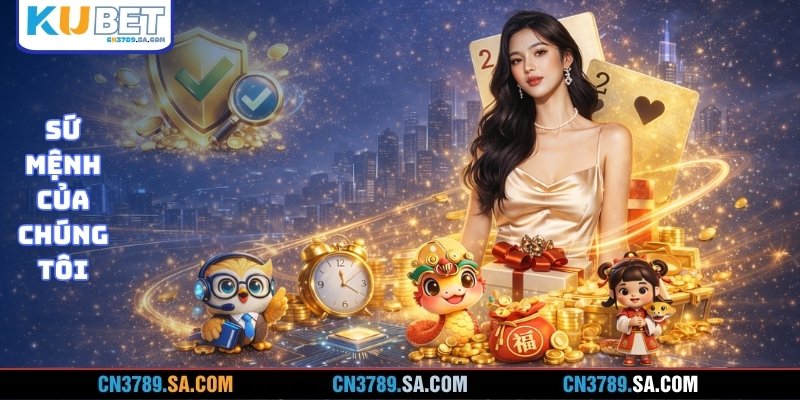 Sứ Mệnh Của Chúng Tôi