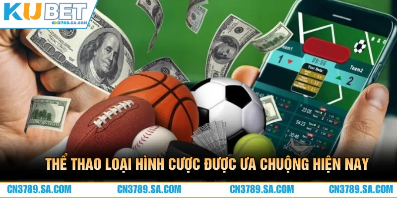 Thể thao là loại hình giải trí được đông đảo hội viên ưa chuộng hiện nay 