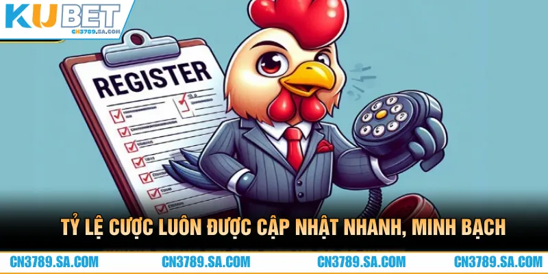 Tỷ lệ cược của mỗi trận được cập nhật nhanh, đảm bảo minh bạch 